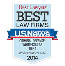 Best Lawyers | Best Law Firms | U.S. News & World Report | Criminal Defense: White-Collar | Tier 1 | Washington, D.C. | 2014