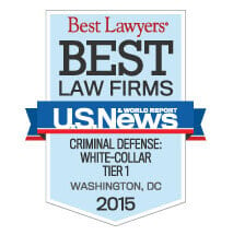 Best Lawyers | Best Law Firms | U.S. News & World Report | Criminal Defense: White-Collar | Tier 1 | Washington, DC | 2015